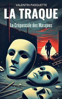Produktbild: Le Cr&eacute;puscule des Masques