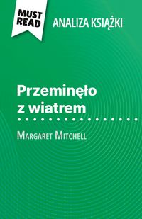 Produktbild: Przemin&iquest;&iquest;o z wiatrem ksi&iquest;&iquest;ka Margaret Mitchell (Analiza ksi&iquest;&iquest;ki)