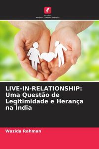 Produktbild: LIVE-IN-RELATIONSHIP: Uma Quest&atilde;o de Legitimidade e Heran&ccedil;a na &Iacute;ndia