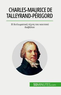 Produktbild: Charles-Maurice de Talleyrand-P&eacute;rigord