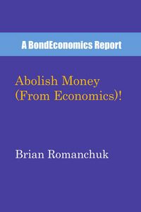 Produktbild: Abolish Money (From Economics)!
