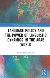 Produktbild: Language Policy and the Power of Linguistic Dynamics in the Arab World