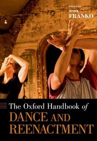 Produktbild: The Oxford Handbook of Dance and Reenactment