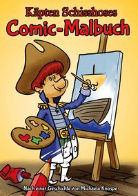 Produktbild: K&auml;pten Schisshoses Comic-Malbuch