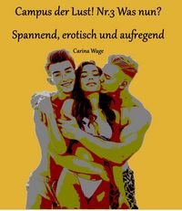 Produktbild: Campus der Lust! Nr.3 Was nun?