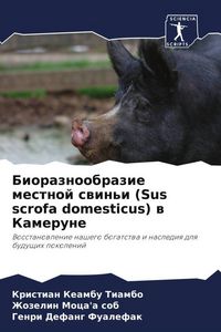 Produktbild: Bioraznoobrazie mestnoj swin'i (Sus scrofa domesticus) w Kamerune