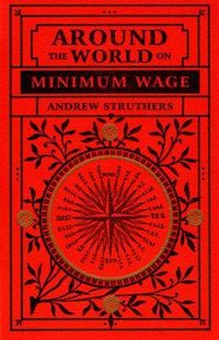 Bild vom Artikel Around the World on Minimum Wage vom Autor Andrew Struthers