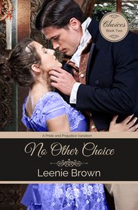 Produktbild: No Other Choice: A Pride and Prejudice Variation (Choices, #2)