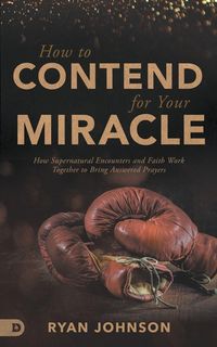 Produktbild: How to Contend for Your Miracle