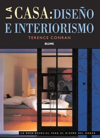 Bild vom Artikel La Casa: Diseño E Interiorismo: La Guía Esencial Para El Diseño del Hogar vom Autor Terence Conran
