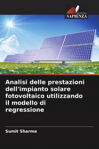 Produktbild: Analisi delle prestazioni dell'impianto solare fotovoltaico utilizzando il modello di regressione
