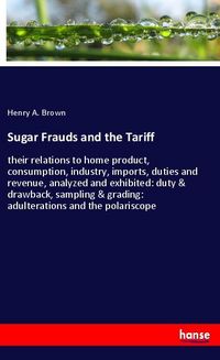 Produktbild: Sugar Frauds and the Tariff
