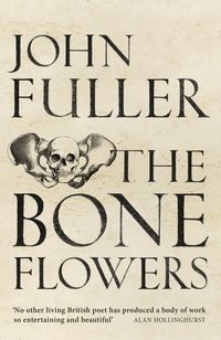 Produktbild: Fuller, J: The Bone Flowers