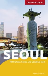 Bild vom Artikel TRESCHER Reiseführer Seoul vom Autor Klaus A. Dietsch