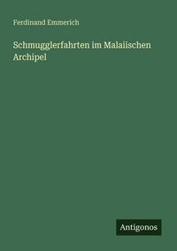 Produktbild: Schmugglerfahrten im Malaiischen Archipel