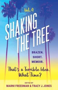 Produktbild: Shaking the Tree - brazen. short. memoir. (Vol. 4)
