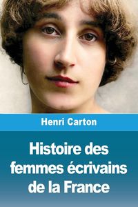 Produktbild: Histoire des femmes &eacute;crivains de la France