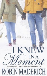 Produktbild: I Knew in a Moment - Connor Falls Christmas Series Book Two
