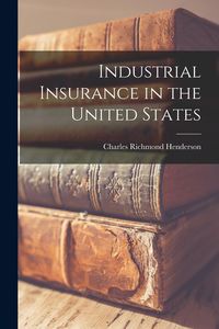 Produktbild: Industrial Insurance in the United States
