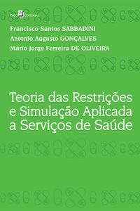 Produktbild: Teoria das Restri&ccedil;&otilde;es e Simula&ccedil;&atilde;o Aplicada a Servi&ccedil;os de Sa&uacute;de
