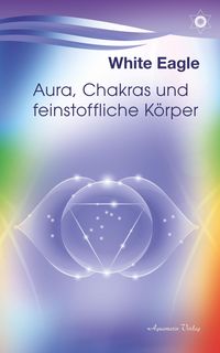 Produktbild: Aura, Chakras und feinstoffliche K&ouml;rper