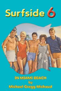 Produktbild: Surfside 6 - Behind the Scenes in Miami Beach