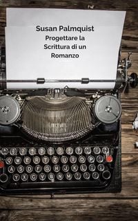 Produktbild: Progettare la Scrittura di un Romanzo