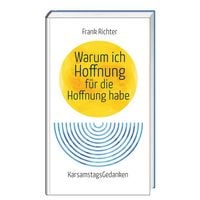 Produktbild: Warum ich Hoffnung f&uuml;r die Hoffnung habe