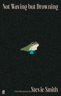 Produktbild: Not Waving but Drowning and other poems
