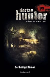 Produktbild: Parker, C: Dorian Hunter 99 - Der heilige D&auml;mon