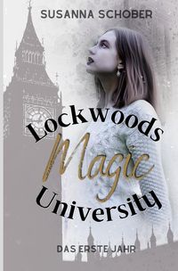Bild vom Artikel Lockwoods Magic University: Das erste Jahr vom Autor Susanna Schober