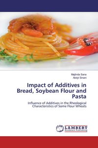 Produktbild: Impact of Additives in Bread, Soybean Flour and Pasta