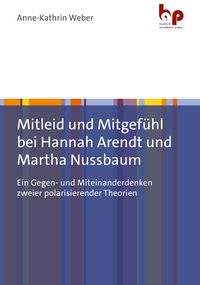 Produktbild: Mitleid und Mitgef&uuml;hl bei Hannah Arendt und Martha Nussbaum