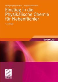 Bild vom Artikel Einstieg in die Physikalische Chemie für Nebenfächler vom Autor Wolfgang Bechmann