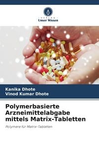 Produktbild: Polymerbasierte Arzneimittelabgabe mittels Matrix-Tabletten