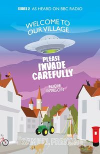 Produktbild: Welcome To Our Village, Please Invade Carefully - Series 2