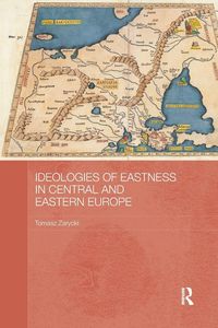 Produktbild: Ideologies of Eastness in Central and Eastern Europe