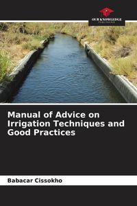 Produktbild: Manual of Advice on Irrigation Techniques and Good Practices