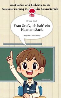 Produktbild: Frau Gru&szlig;, ich hab' ein Haar am Sack. Life is a Story - story.one