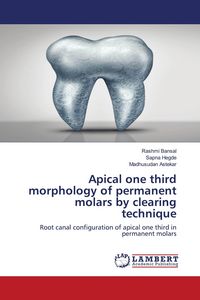 Produktbild: Apical one third morphology of permanent molars by clearing technique