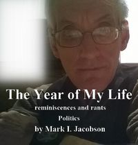 Produktbild: The Year of My Life: reminiscences and rants: Politics