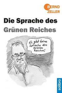 Bild vom Artikel Die Sprache des Grünen Reiches vom Autor Bernd Zeller