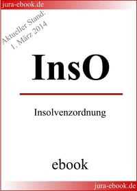 Produktbild: InsO - Insolvenzordnung - E-Book - Aktueller Stand: 1. M&auml;rz 2014