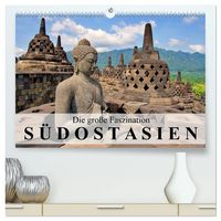 Produktbild: Die gro&szlig;e Faszination S&uuml;dostasien (hochwertiger Premium Wandkalender 2027 DIN A2 quer), Kunstdruck in Hochglanz