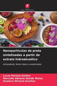 Produktbild: Nanopart&iacute;culas de prata sintetizadas a partir de extrato hidroalco&oacute;lico