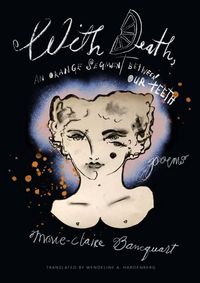 Produktbild: With Death, an Orange Segment Between Our Teeth