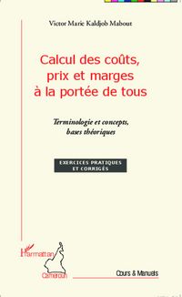 Produktbild: Calcul des co&ucirc;ts, prix et marges &agrave; la port&eacute;e de tous