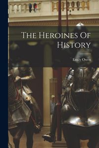 Produktbild: The Heroines Of History