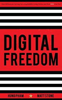 Produktbild: Digital Freedom: How Millions Are Carving Out a Dependable Living Online, and How You Can Too