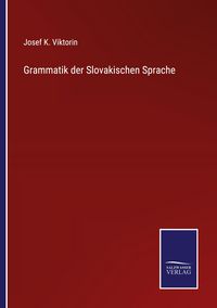 Produktbild: Grammatik der Slovakischen Sprache